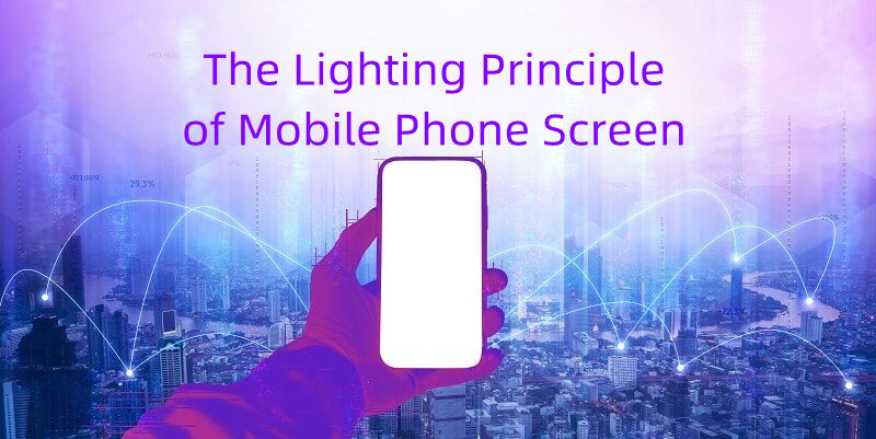The Lighting Principle of Mobile Phone Screen
