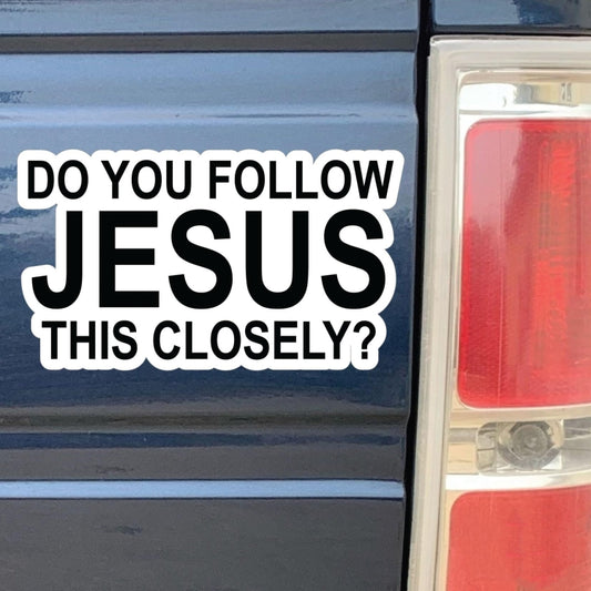 10pcs Do You Follow Jesus This Closely Funny English Bumper Sticker for Cars