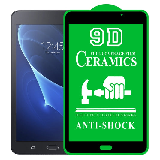 9D Full Screen Full Glue Ceramic Film, For Samsung Galaxy Tab A 7.0 2016 T280/T285 (1 PC), For Samsung Galaxy Tab A 8.0 2019 4G P200/P205 (1 PC), For Samsung Galaxy Tab A 8.4 2020 (1 PC), For Samsung Galaxy Tab A7 10.4 2020 T500 Wifi (1 PC)