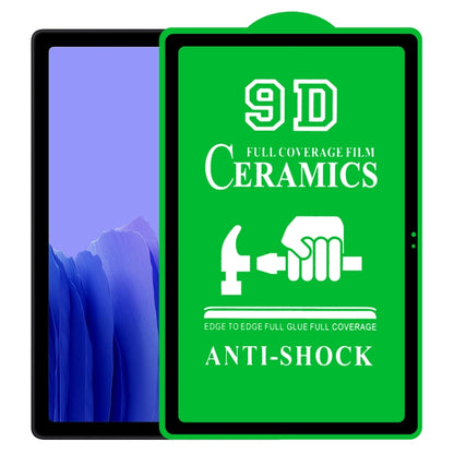 9D Full Screen Full Glue Ceramic Film, For Samsung Galaxy Tab A 7.0 2016 T280/T285 (1 PC), For Samsung Galaxy Tab A 8.4 2020 (1 PC), For Samsung Galaxy Tab A7 10.4 2020 T500 Wifi (1 PC), For Samsung Galaxy Tab A7 10.4 2020 T505 (1 PC)                  ...